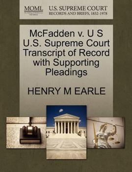 Paperback McFadden V. U S U.S. Supreme Court Transcript of Record with Supporting Pleadings Book