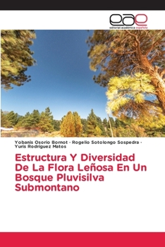 Paperback Estructura Y Diversidad De La Flora Leñosa En Un Bosque Pluvisilva Submontano [Spanish] Book