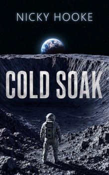 Paperback Cold Soak: A Lunar Survival Story Book
