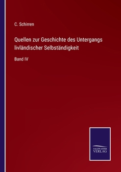 Paperback Quellen zur Geschichte des Untergangs livländischer Selbständigkeit: Band IV [German] Book