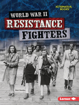 World War II Resistance Fighters - Book  of the Heroes of World War II / Héroes de la Segunda Guerra Mundial (Alternator Books ®)
