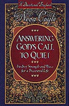 Paperback Answering God's Call to Quiet: Finding Strength and Peace for a Presured Life Book