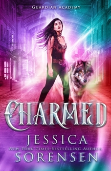 Charmed - Book #5 of the Guardian Academy