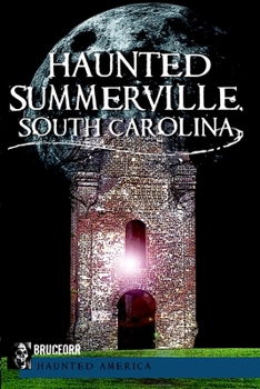 Haunted Summerville, South Carolina - Book  of the Haunted America