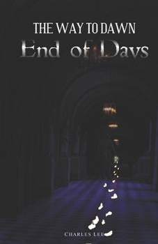 The Way To Dawn: End of Days