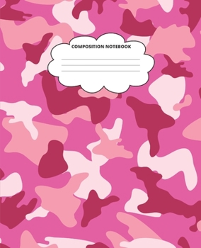 Camo Composition Notebook: Blank Lined Cute Notebooks for Girls Teens Kids School Writing Notes Journal (7.5 x 9.25 in)