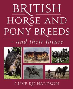 Hardcover British Horse and Pony Breeds - and Their Future Book