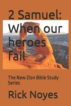 Paperback 2 Samuel: When our heroes fail: The New Zion Bible Study Series Book