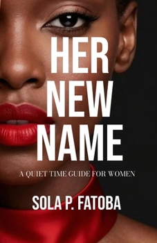 Paperback Her New Name: A Quiet Time Guide for Women Book