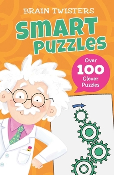 Paperback Brain Twisters: Smart Puzzles: Over 80 Clever Puzzles Book