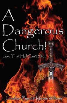 Paperback A Dangerous Church: Love That Hell Can't Stop Book