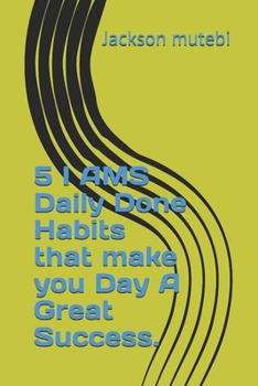 Paperback 5 I AMS Daily Done Habits that make you Day a Great Success. Book