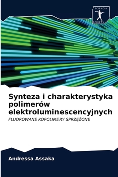 Paperback Synteza i charakterystyka polimerów elektroluminescencyjnych [Polish] Book