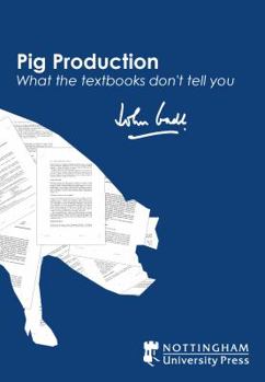 Hardcover Pig Production: What the Textbooks Don't Tell You Book