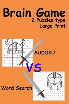 Paperback Brain Game 2 Puzzles Type Large Print: Fun with 6 x 9 size of 60 hard sudoku collection puzzle book and 40 random Word search challenge puzzles for ad [Large Print] Book