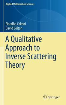 Hardcover A Qualitative Approach to Inverse Scattering Theory Book