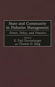 Hardcover State and Community in Fisheries Management: Power, Policy, and Practice Book