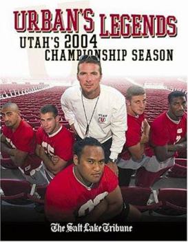 Paperback Urban's Legends: Utah's 2004 Championship Season Book