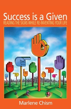 Paperback Success is a Given: Reading the Signs While Re-inventing Your Life Book
