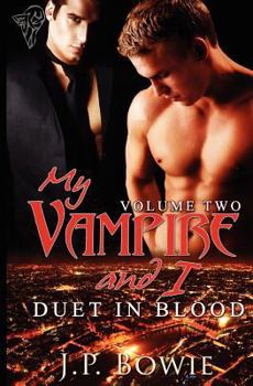 Duet in Blood (My Vampire and I Vol. 2) - Book #3 of the My Vampire and I