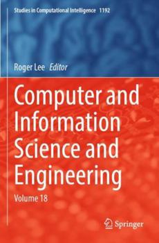 Paperback Computer and Information Science and Engineering: Volume 18 (Studies in Computational Intelligence, 1192) Book