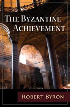 Paperback The Byzantine Achievement Book