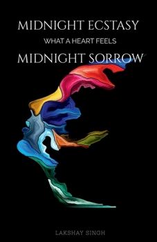 Paperback Midnight ecstasy, midnight sorrow: What a heart feels Book