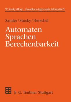 Paperback Automaten Sprachen Berechenbarkeit: Grundkurs Angewandte Informatik IV [German] Book