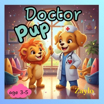 Paperback Doctor Pup: Helping Friends Be Brave Book