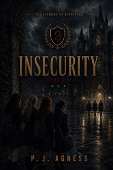 The Academy of Espionage: Insecurity