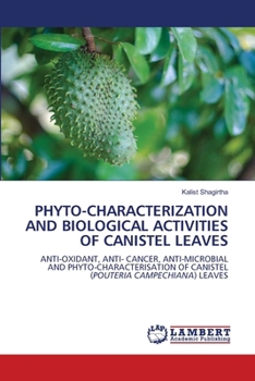 Phyto-Characterization and Biological Activities of Canistel Leaves
