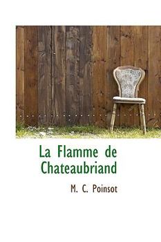 Hardcover La Flamme de Chateaubriand Book