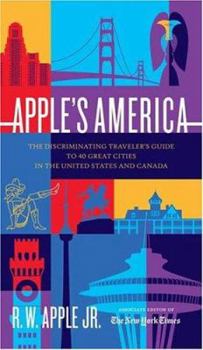 Paperback Apple's America: The Discriminating Traveler's Guide to 40 Great Cities in the United States and Canada Book