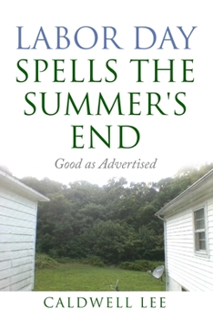 Paperback Labor Day Spells the Summer's End: Good as Advertised Book