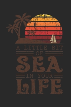 A Little Bit Of Sea In Your Life: Urlaub Strand Geschenk F�r Reisende Dina5 Liniert Notizbuch Tagebuch Planer Notizblock Malheft Kladde Journal Strazze