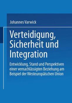 Paperback Sicherheit Und Integration in Europa: Zur Renaissance Der Westeuropäischen Union [German] Book