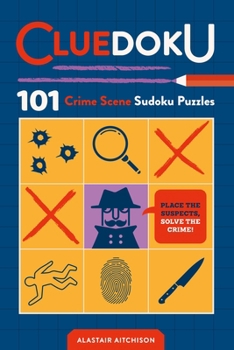 Paperback Cluedoku: 101 Crime Scene Sudoku Puzzles Book