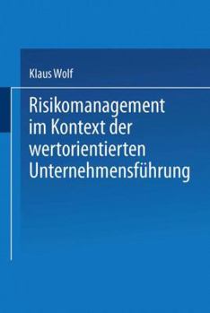 Paperback Risikomanagement Im Kontext Der Wertorientierten Unternehmensführung [German] Book