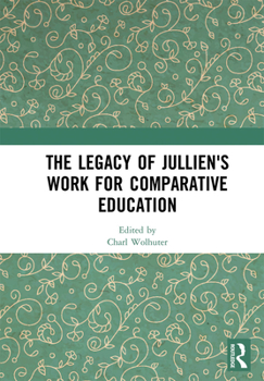 Paperback The Legacy of Jullien's Work for Comparative Education Book