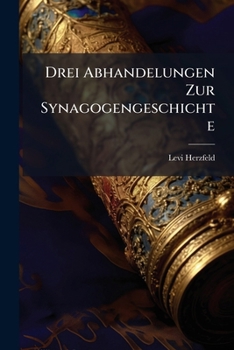 Paperback Drei Abhandelungen Zur Synagogengeschichte [German] Book