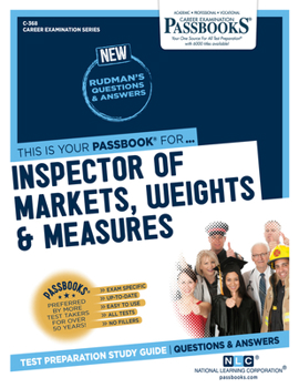 Paperback Inspector of Markets, Weights & Measures (C-368): Passbooks Study Guide Volume 368 Book