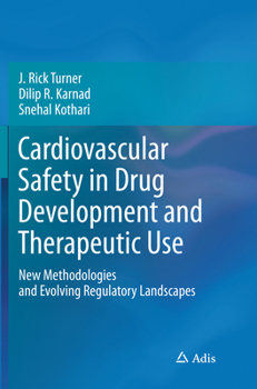 Paperback Cardiovascular Safety in Drug Development and Therapeutic Use: New Methodologies and Evolving Regulatory Landscapes Book