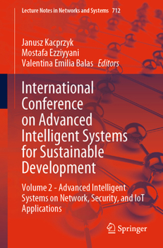 Paperback International Conference on Advanced Intelligent Systems for Sustainable Development: Volume 2 - Advanced Intelligent Systems on Network, Security, an Book