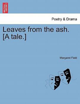 Paperback Leaves from the Ash. [A Tale.] Book