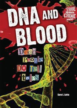 Library Binding DNA and Blood: Dead People Do Tell Tales Book