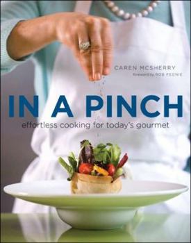 Paperback In a Pinch: Effortless Cooking for Today's Gourmet Book
