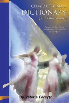 Paperback Compact Visual Dictionary of Expressive Worship Book