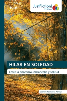 Paperback Hilar En Soledad [Spanish] Book