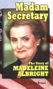 Library Binding Madam Secretary: The Story of Madeleine Albright Book