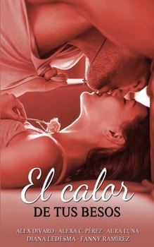 Paperback El calor de tus besos [Spanish] Book